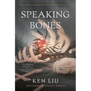 Speaking Bones -- Ken Liu